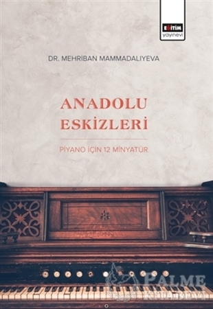 Resim Anadolu Eskizleri: Piyano İçin 12 Minyatür