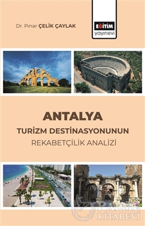 Resim Antalya Turizm Destinasyonunun Rekabetçilik Analizi