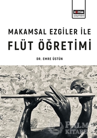 Resim Makamsal Ezgiler İle Flüt Öğretimi
