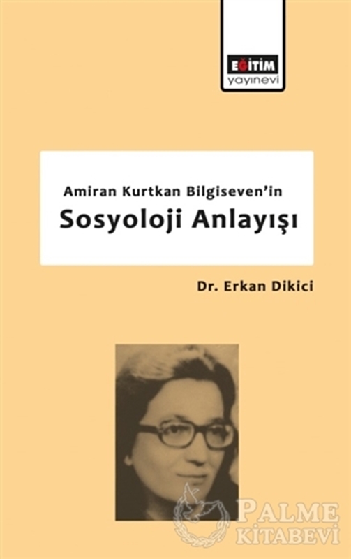 resm Amiran Kurtkan Bilgiseven'in Sosyoloji Anlayışı