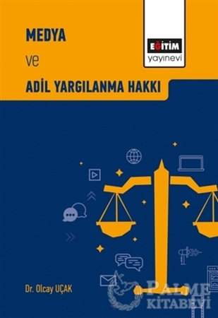 Resim Medya ve Adil Yargılanma Hakkı