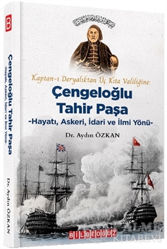 resm Kaptan-ı Deryalıktan Üç Kıta Valiliğine: Çengeloğlu Tahir Paşa