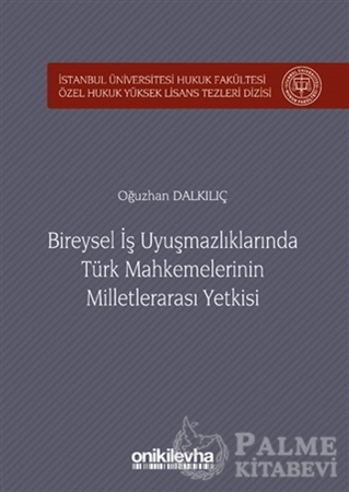 Resim Bireysel İş Uyuşmazlıklarında Türk Mahkemelerinin Milletlerarası Yetkisi