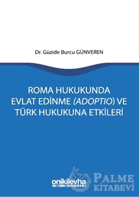 resm Roma Hukukunda Evlat Edinme (Adoptio) ve Türk Hukukuna Etkileri