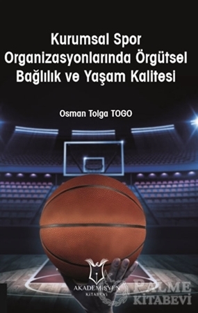 Resim Kurumsal Spor Organizasyonlarında Örgütsel Bağlılık ve Yaşam Kalitesi