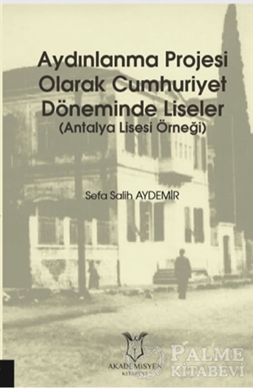 resm Aydınlanma Projesi Olarak Cumhuriyet Döneminde Liseler