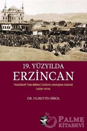 Resim 19. Yüzyılda Erzincan