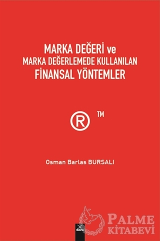 resm Marka Değeri ve Marka Değerlemede Kullanılan Finansal Yöntemler