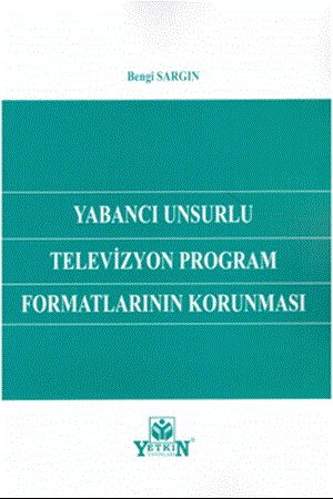 Resim Yabancı Unsurlu Televizyon Program Formatlarının Korunması
