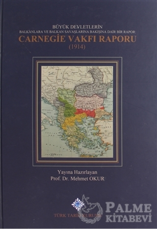 resm Büyük Devletlerin Balkanlara ve Balkan Savaşlarına Bakışına Dair Bir Rapor: Carnegie Vakfı Raporu 1914