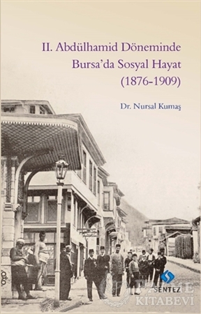 Resim 2. Abdülhamid Döneminde Bursa’da Sosyal Hayat (1876-1909)