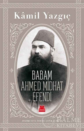 Resim Babam Ahmed Midhat Efendi
