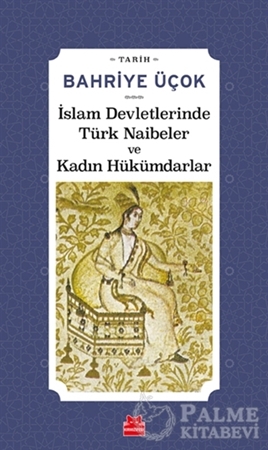 Resim İslam Devletlerinde Türk Naibeler ve Kadın Hükümdarlar