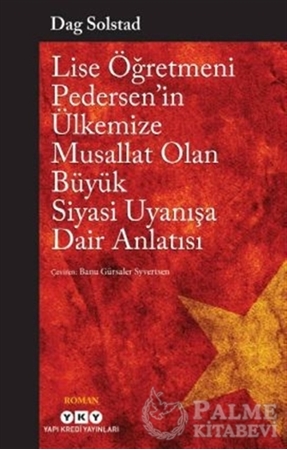 Resim Lise Öğretmeni Pedersen’in Ülkemize Musallat Olan Büyük Siyasi Uyanışa Dair Anlatısı