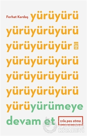 Resim Yürümeye Devam Et - Asla Pes Etme