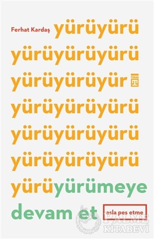 resm Yürümeye Devam Et - Asla Pes Etme