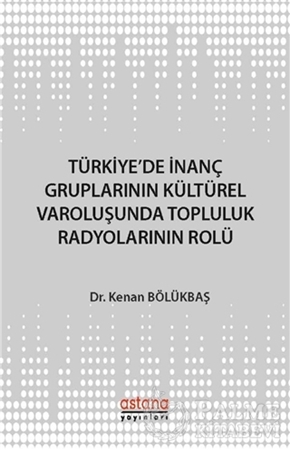 Resim Türkiye'de İnanç Gruplarının Kültürel Varoluşunda Topluluk Radyolarının Rolü