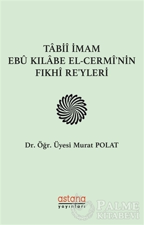 Resim Tabii İmam Ebu Kılabe El-Cermi'nin Fıkhi Reyleri