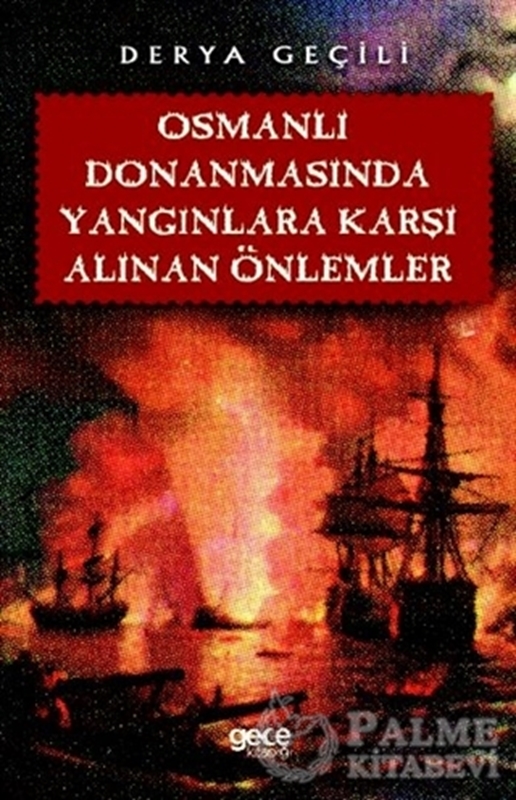 resm Osmanlı Donanmasında Yangınlara Karşı Alınan Önlemler