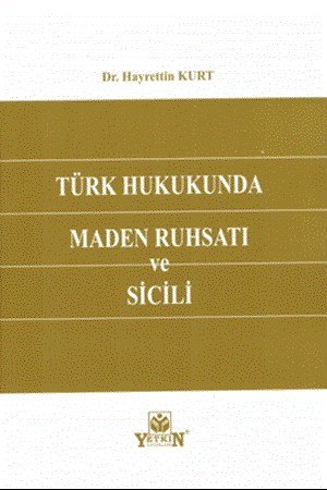 Resim Türk Hukukunda Maden Ruhsatı ve Sicili