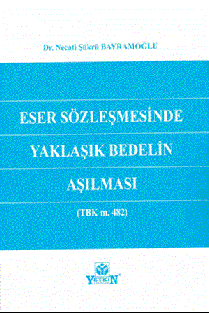 Resim Eser Sözleşmesinde Yaklaşık Bedelin Aşılması