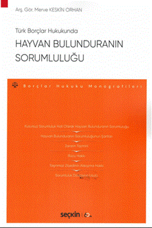 Resim Türk Borçlar Hukukunda Hayvan Bulunduranın Sorumluluğu