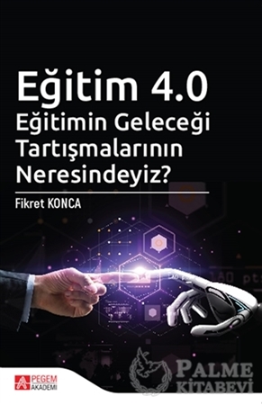 Resim Eğitim 4.0 - Eğitimin Geleceği Tartışmalarının Neresindeyiz?