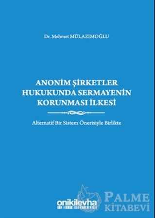 Resim Anonim Şirketler Hukukunda Sermayenin Korunması İlkesi