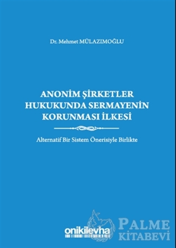 resm Anonim Şirketler Hukukunda Sermayenin Korunması İlkesi