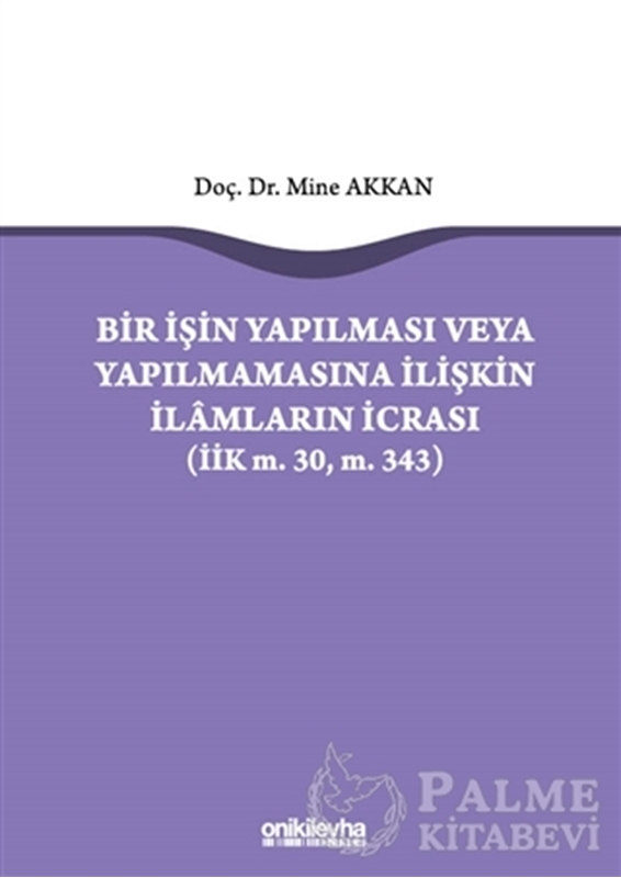 resm Bir İşin Yapılması veya Yapılmamasına İlişkin İlamların İcrası
