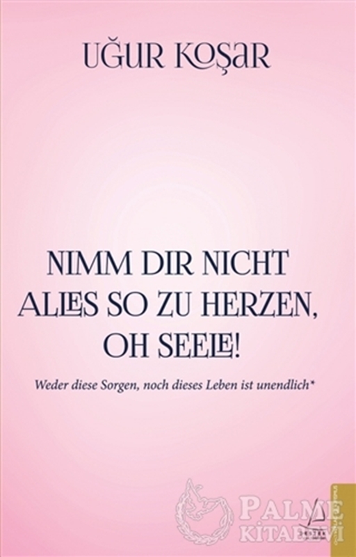 resm Nimm Dir Nicht Alles So Zu Herzen Oh Seele