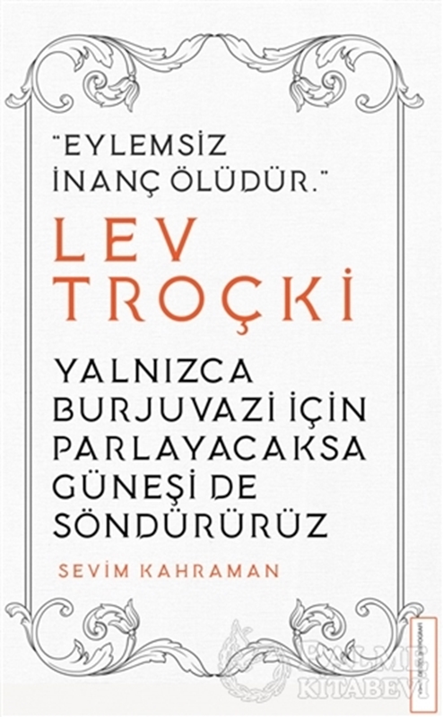 resm Yalnızca Burjuvazi için Parlayacaksa Güneşi de Söndürürüz / Lev Troçki