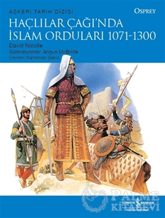 Resim Haçlılar Çağı’nda İslam Orduları 1071 - 1300