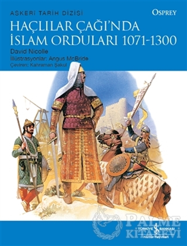 resm Haçlılar Çağı’nda İslam Orduları 1071 - 1300