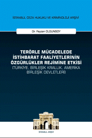 Resim Terörle Mücadelede İstihbarat Faaliyetlerinin Özgürlükler Rejimine Etkisi