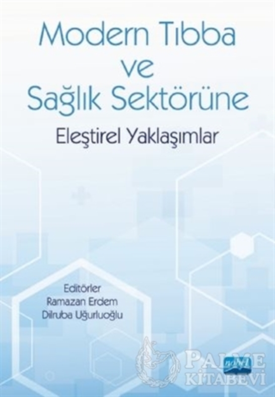 resm Modern Tıbba ve Sağlık Sektörüne Eleştirel Yaklaşımlar