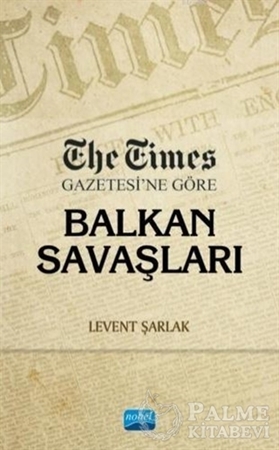 Resim The Times Gazetesi’ne Göre Balkan Savaşları