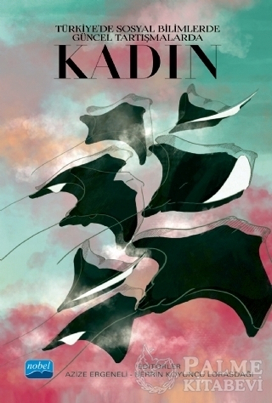 resm Türkiye’de Sosyal Bilimlerde Güncel Tartışmalarda Kadın