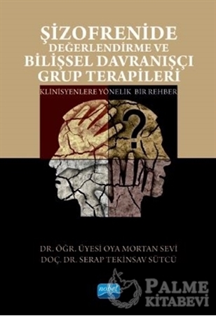 Resim Şizofrenide Değerlendirme ve Bilişsel Davranışçı Grup Terapileri