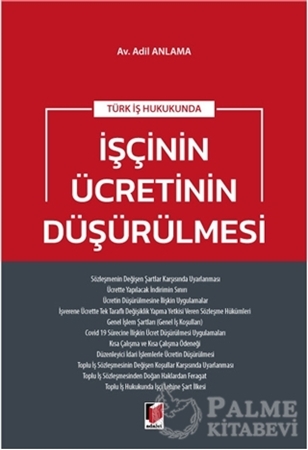 Resim Türk İş Hukukunda İşçinin Ücretinin Düşürülmesi