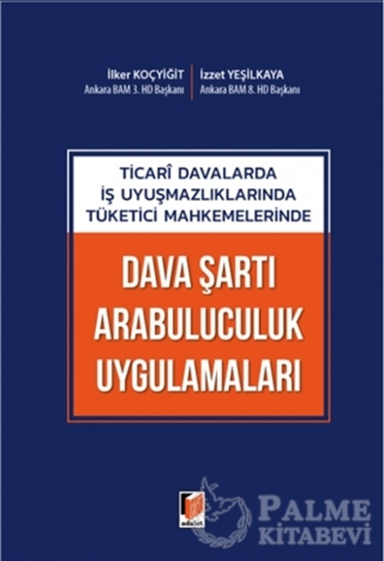 resm Ticari Davalarda İş Uyuşmazlıklarında Tüketici Mahkemelerinde Dava Şartı Arabuluculuk Uygulamaları