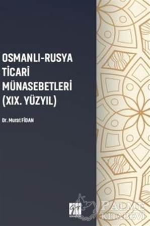 Resim Osmanlı-Rusya Ticari Münasebetleri (XIX.YÜZYIL)