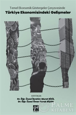 Resim Temel Ekonomik Göstergeler Çerçevesinde Türkiye Ekonomisindeki Gelişmeler