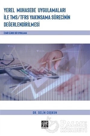 Resim Yerel Muhasebe Uygulamaları ile TMS/ TFRS Yakınsama Sürecinin Değerlendirilmesi