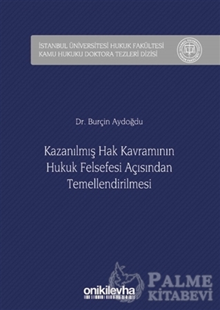Resim Kazanılmış Hak Kavramının Hukuk Felsefesi Açısından Temellendirilmesi