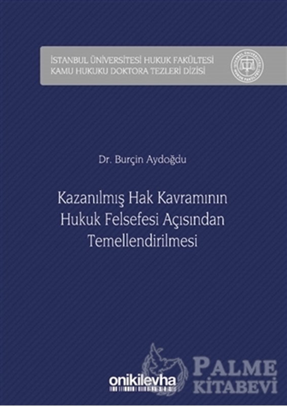 resm Kazanılmış Hak Kavramının Hukuk Felsefesi Açısından Temellendirilmesi