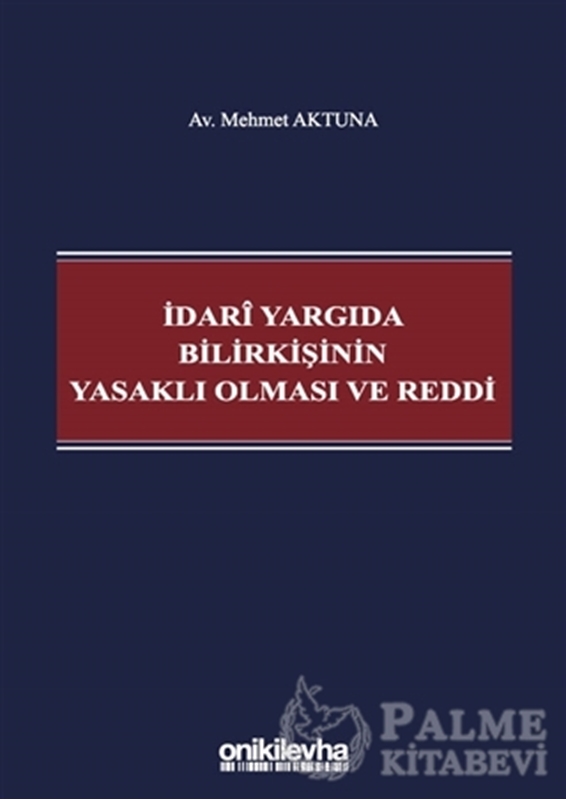 resm İdari Yargıda Bilirkişinin Yasaklı Olması ve Reddi
