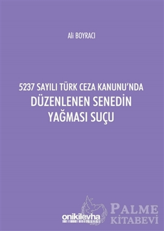 Resim 5237 Sayılı Türk Ceza Kanunu'nda Düzenlenen Senedin Yağması Suçu