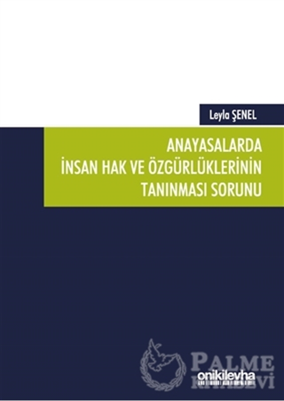 resm Anayasalarda İnsan Hak ve Özgürlüklerinin Tanınması Sorunu