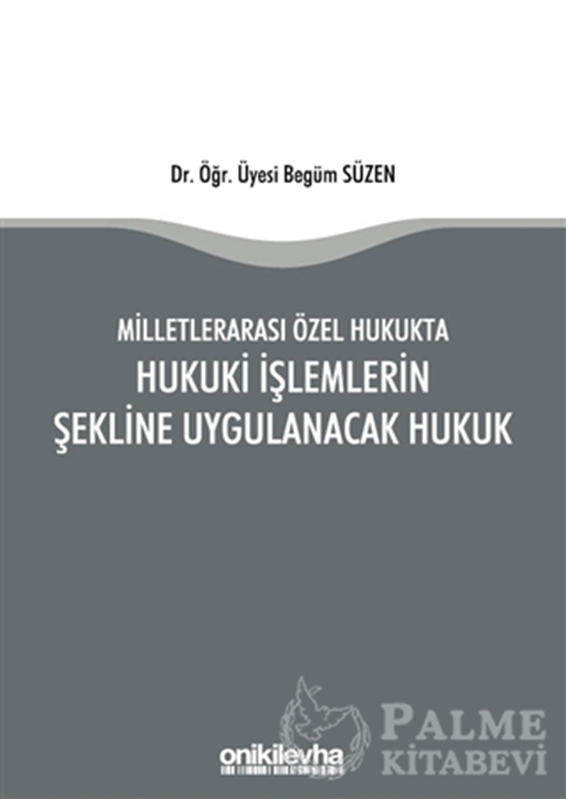 resm Milletlerarası Özel Hukukta Hukuki İşlemlerin Şekline Uygulanacak Hukuk